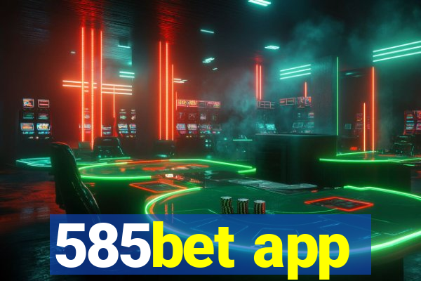 585bet app